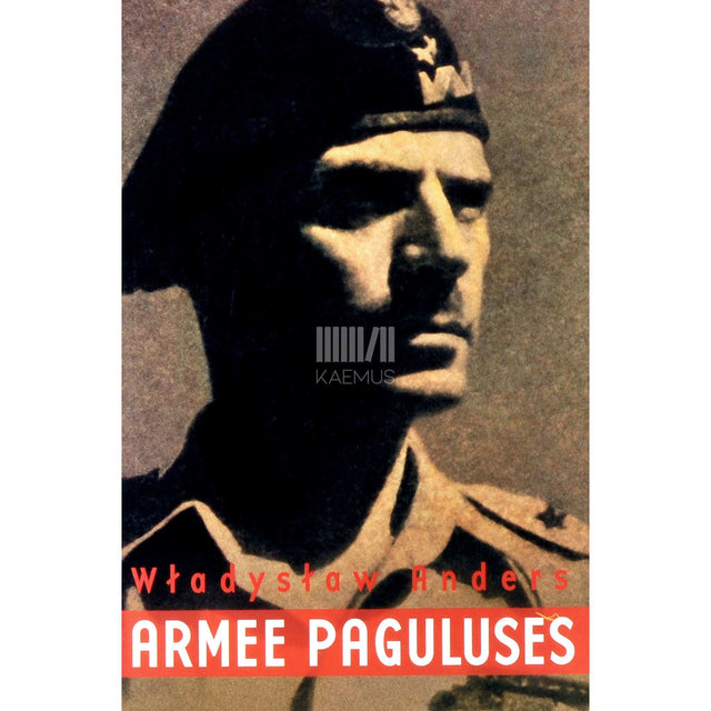 Władysław Anders - Armee paguluses. Teise Poola armeekorpuse arengulugu …