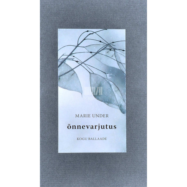 Marie Under - Õnnevarjutus. Kogu ballaade