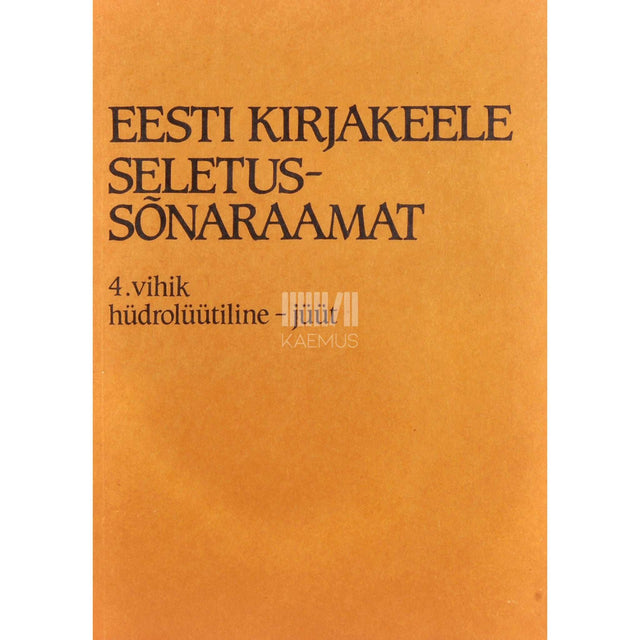 … - Eesti kirjakeele seletussõnaraamat 1/4