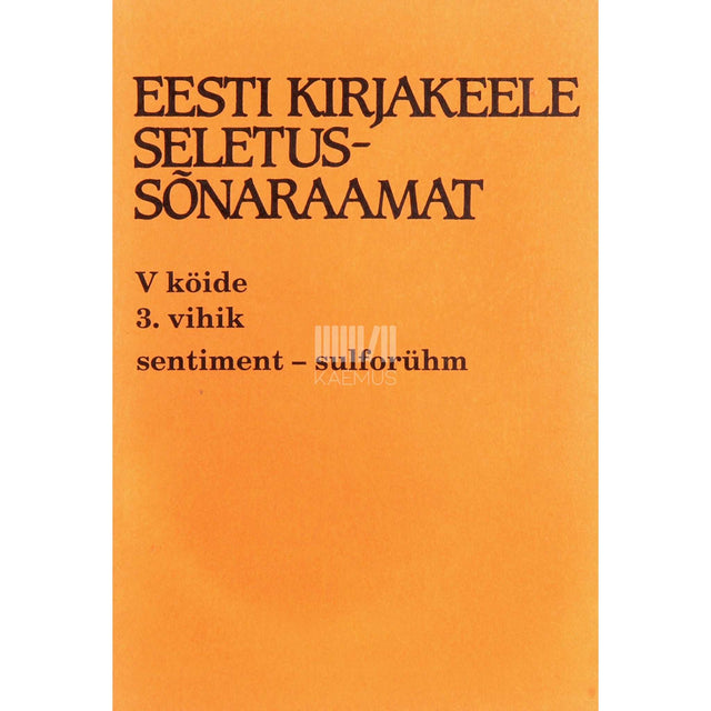 ... - Eesti kirjakeele seletussõnaraamat 5/3