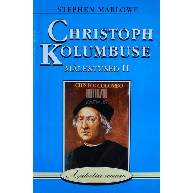 Stephen Marlowe - Christoph Kolumbuse mälestused 2. osa