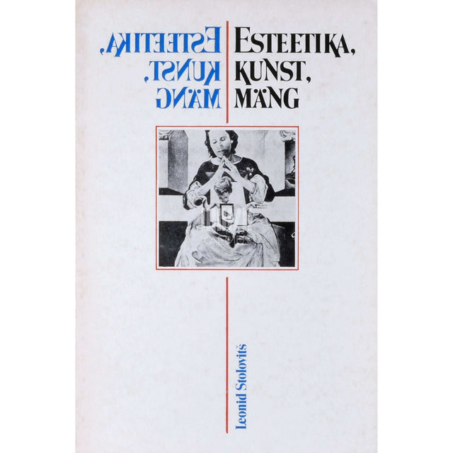 Leonid Stolovitš - Esteetika, kunst, mäng