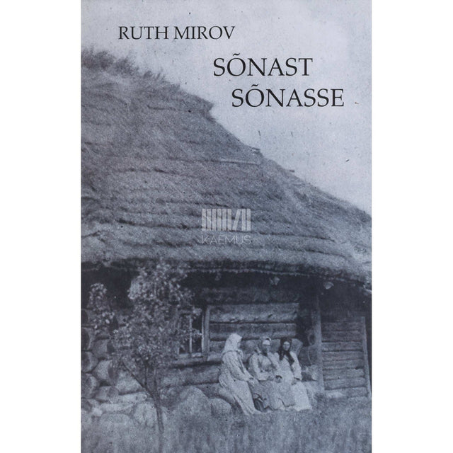 Ruth Mirov - Sõnast sõnasse. Valik artikleid ja retsensioone