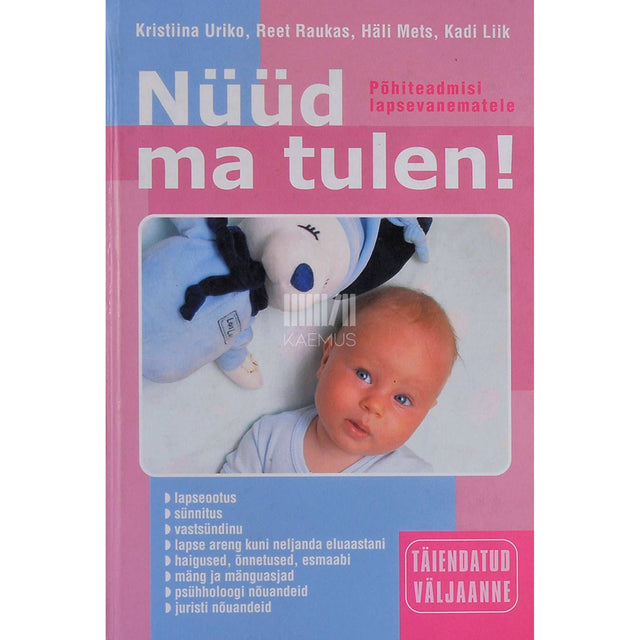 … - Nüüd ma tulen! Põhiteadmisi lapsevanematele