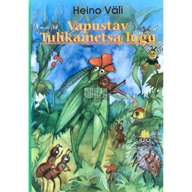 Heino Väli - Vapustav Tulikametsa lugu. Milles peategelaseks on kartmatu kumalane Keesi, südi kuklane Saida ja auväärne ämblik Pfõhh, aga ennekõike rohutirts maestro Pianooni oma võrratu viiuliga