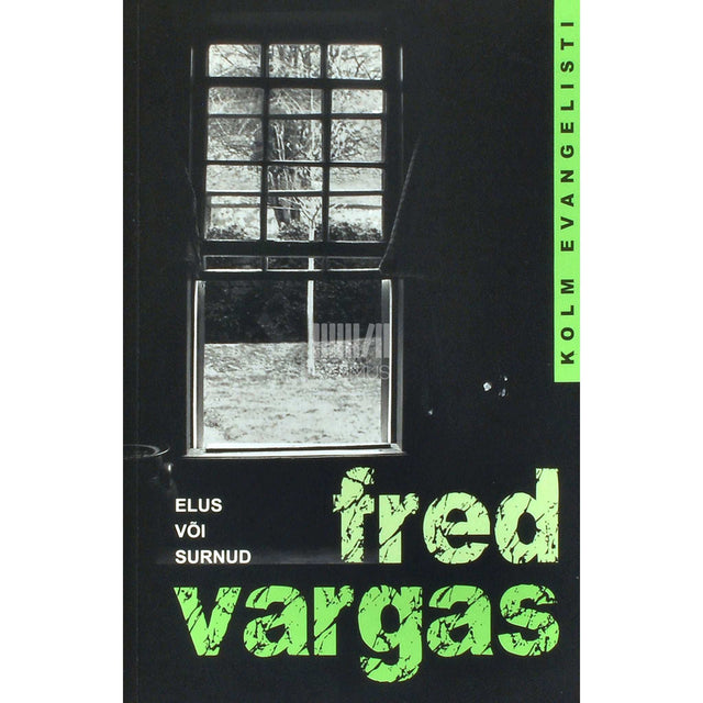 Fred Vargas - Elus või surnud
