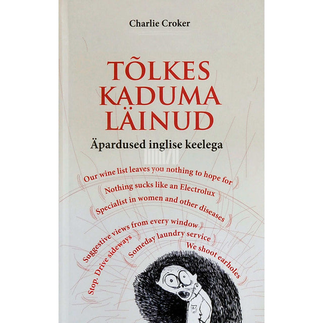 Charlie Croker - Tõlkes kaduma läinud. Äpardused inglise keelega