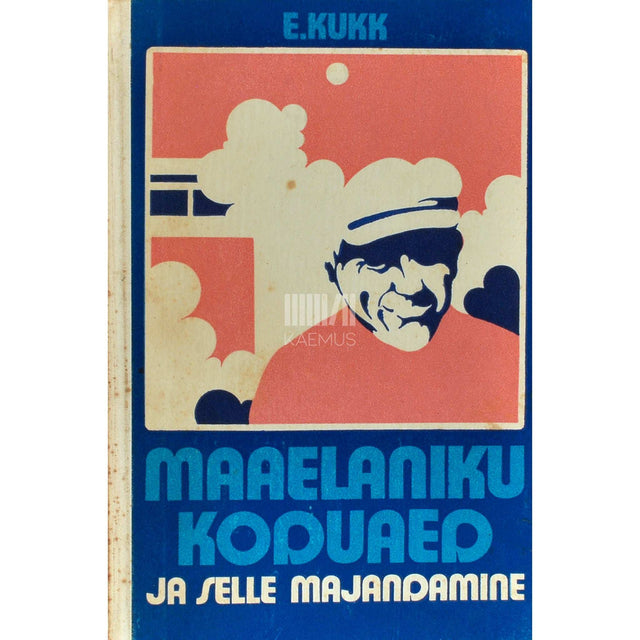 Elsa Kukk - Maaelaniku koduaed ja selle majandamine