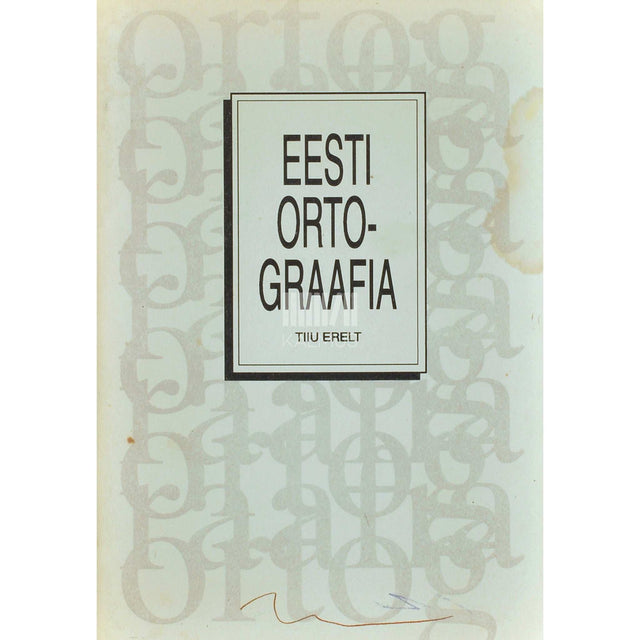Tiiu Erelt - Eesti ortograafia