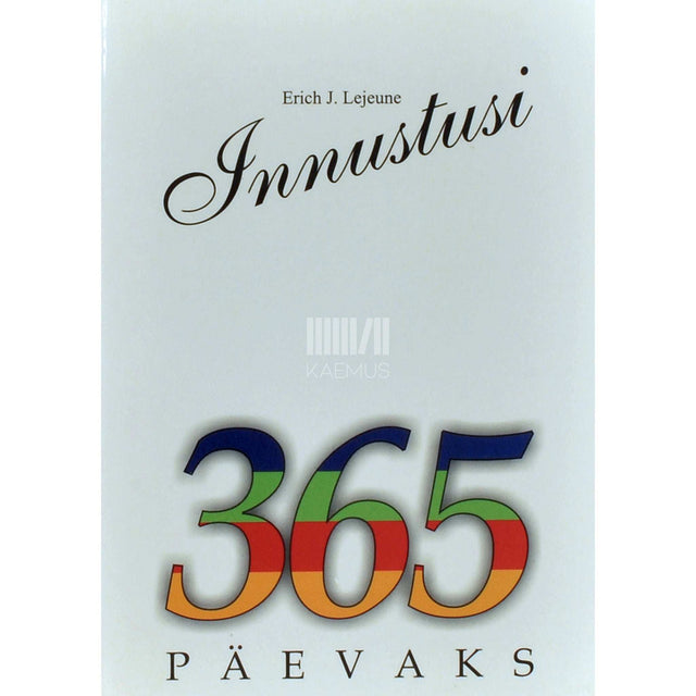 Erich J. Lejeune - Innustusi 365 päevaks. Sinu eduprogramm igaks päevaks
