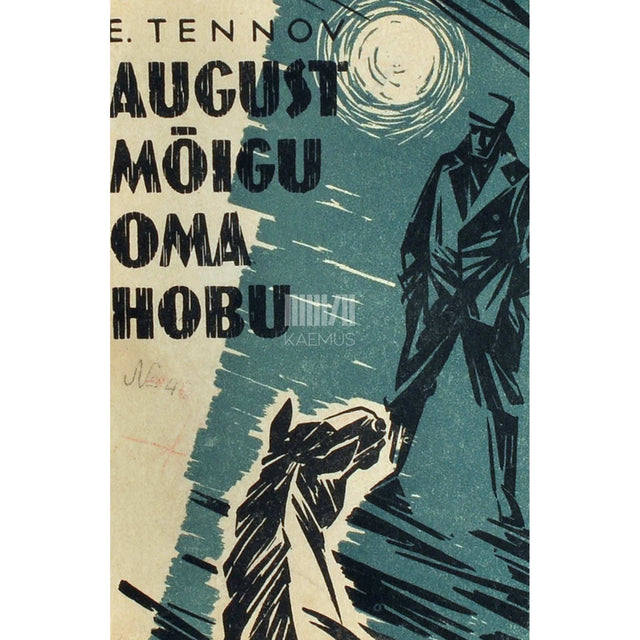 Endel Tennov - August Mõigu oma hobu. Külajutt