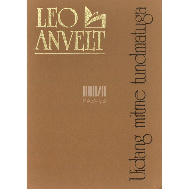 Leo Anvelt - Uidang mitme tundmatuga. Jutte ja luulet