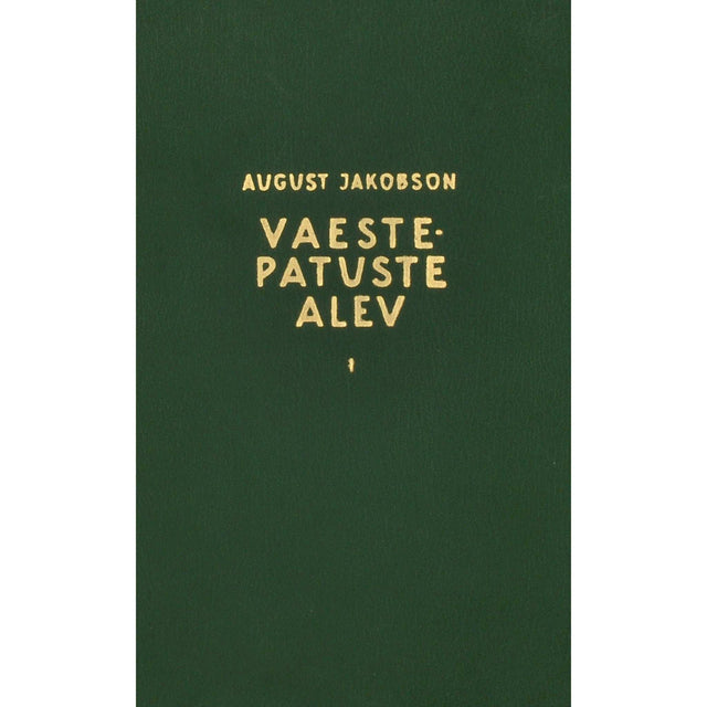 August Jakobson - Vaeste-patuste alev 1. osa