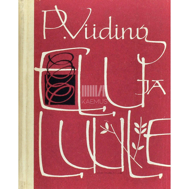 Paul Viiding - Elu ja luule. Valimik kirjanduskriitilisi artikleid