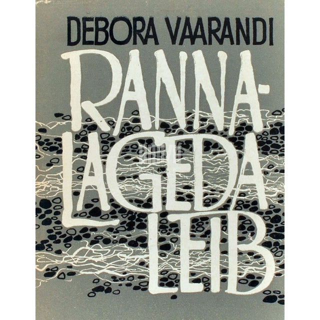 Debora Vaarandi - Rannalageda leib