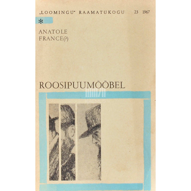 Anatole France - Roosipuumööbel