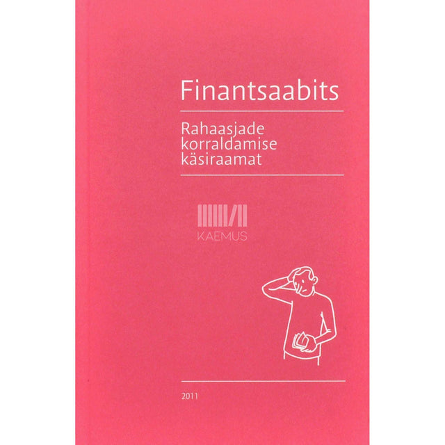 … - Finantsaabits. Rahaasjade korraldamise käsiraamat