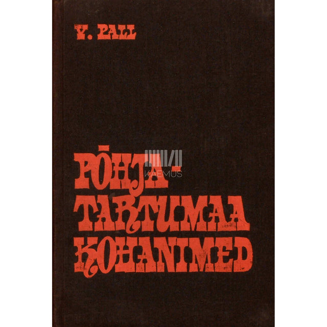 Valdek Pall - Põhja-Tartumaa kohanimed 1. osa