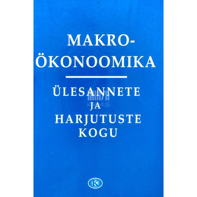 ... - Makroökonoomika ülesannete ja harjutuste kogu