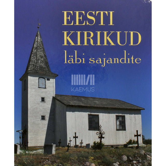 Aivo Aia - Eesti kirikud läbi sajandite