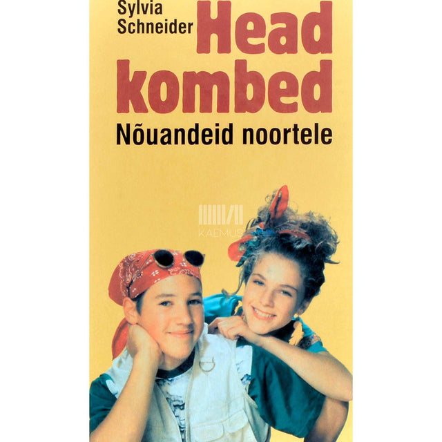 Silvia Schneider - Head kombed. Nõuandeid noortele