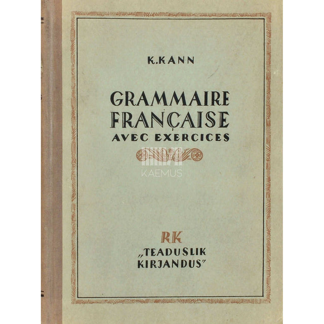 Kallista Kann - Grammaire française avec exercices