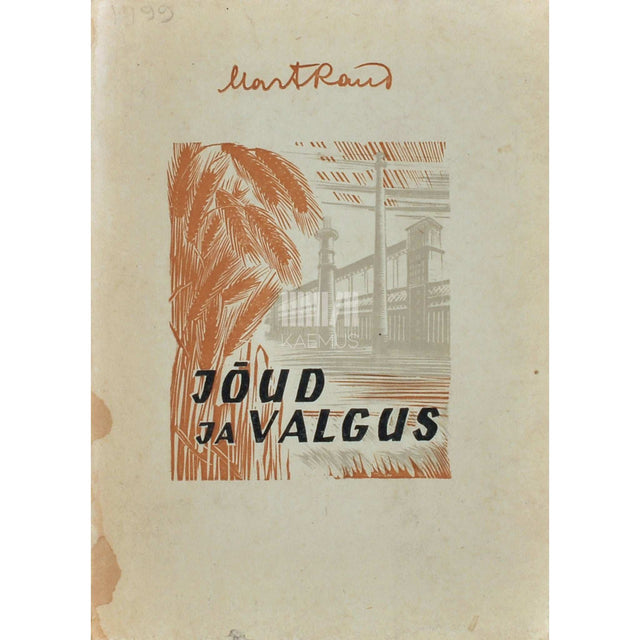 Mart Raud - Jõud ja valgus. Luuletused ja poeemid 1947-1948