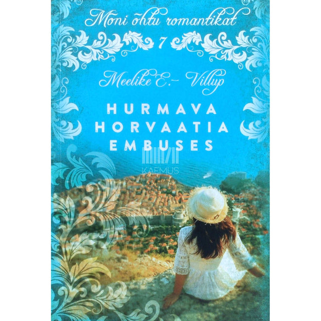 Meelike Eenpuu-Villup - Hurmava Horvaatia embuses