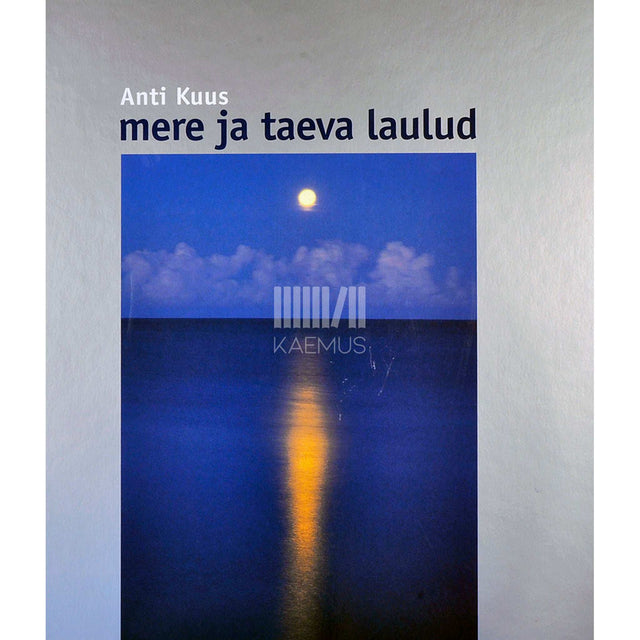 Anti Kuus - Mere ja taeva laulud. Fotoalbum