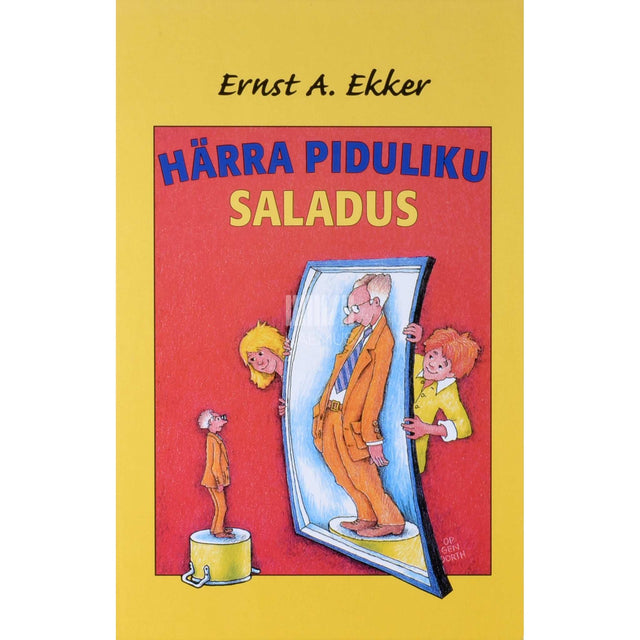 Ernst A. Ekker - Härra Piduliku saladus