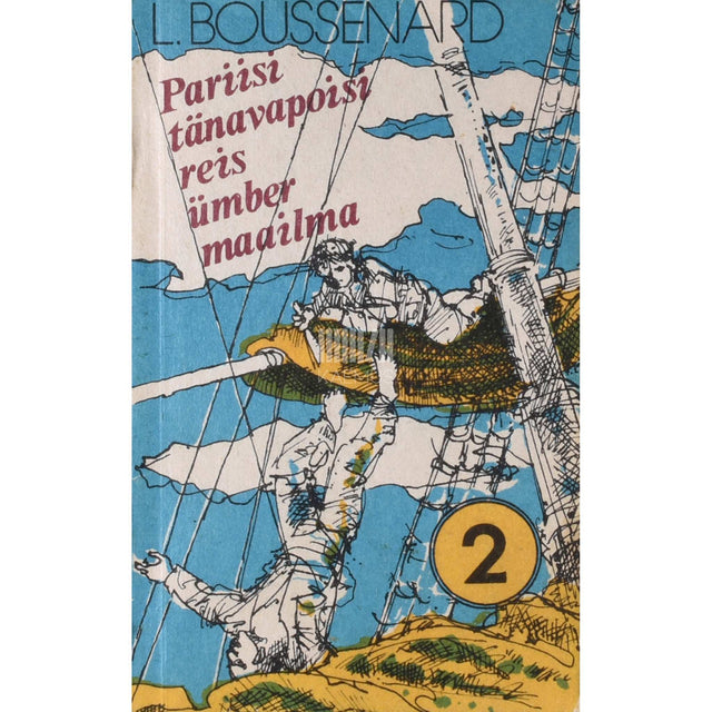 Louis Henri Boussenard - Pariisi tänavapoisi reis ümber maailma 2. osa