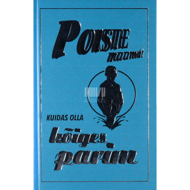 … - Poiste raamat. Kuidas olla kõiges parim