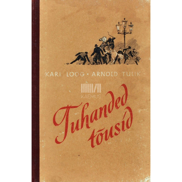 Karl Loog, A.Tulik - Tuhanded tõusid