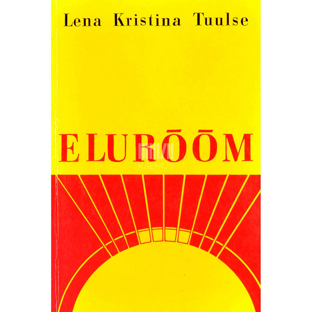 Lena Kristina Tuulse - Elurõõm