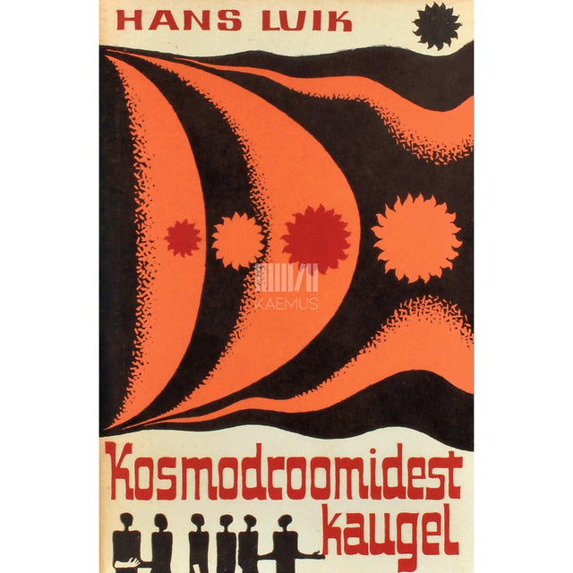 Hans Luik - Kosmodroomidest kaugel