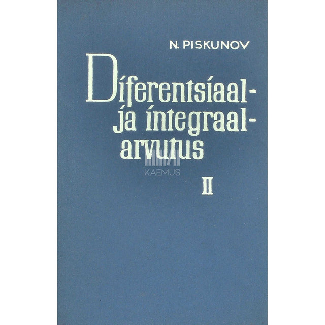 Nikolai Piskunov - Diferentsiaal- ja integraalarvutus