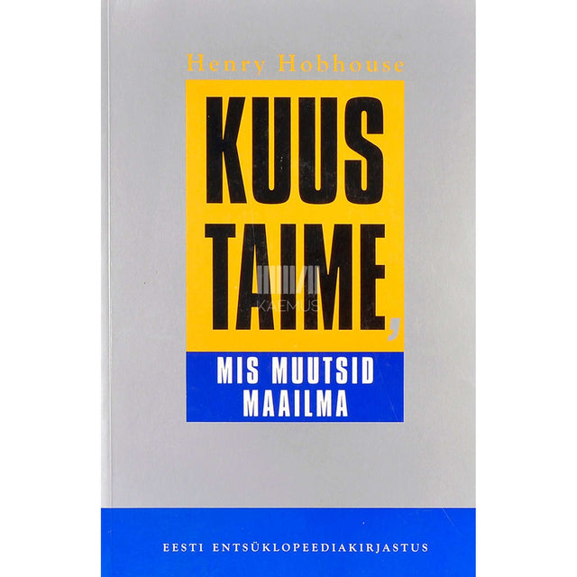 Henry Hobhouse - Kuus taime, mis muutsid maailma