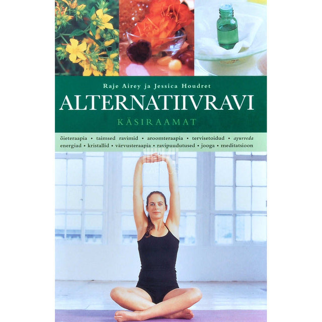 Raje Airey, Jessica Houdret - Alternatiivravi. Käsiraamat