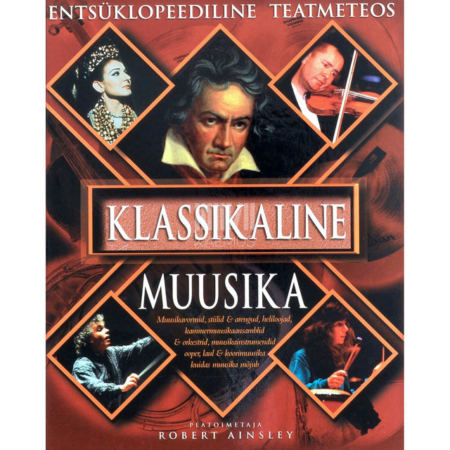 Robert Ainsley, Jeremy J. Beadle, Bryan Crimp - Klassikaline muusika. Entsüklopeediline teatmeteos