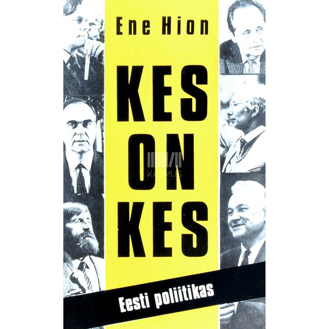 Ene Hion - Kes on kes Eesti poliitikas