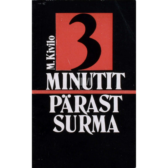 Maano Kivilo - Kolm minutit pärast surma. Esmaabi äkksurma puhul