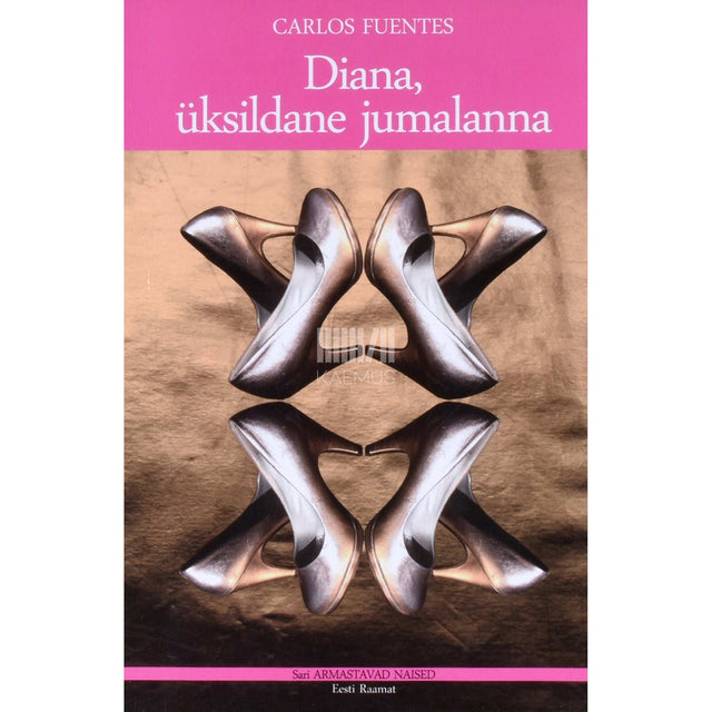 Carlos Fuentes - Diana, üksildane jumalanna