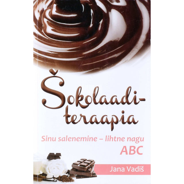 Jana Vadiš - Šokolaaditeraapia. Sinu salenemine
