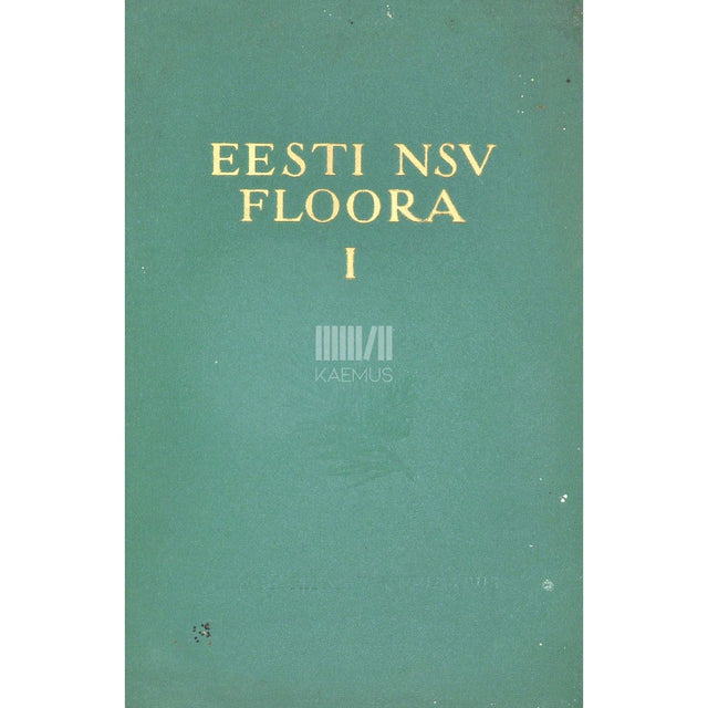 ... - Eesti NSV floora 1. osa