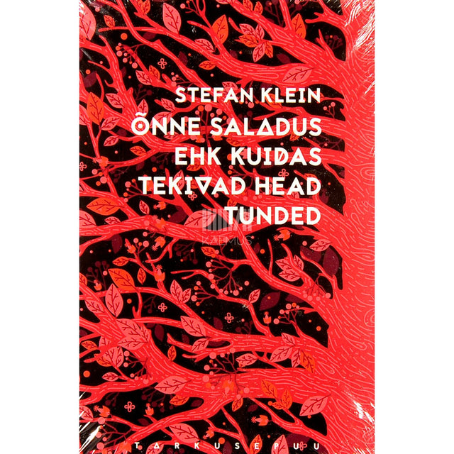 Stefan Klein - Õnne saladus ehk Kuidas tekivad head tunded