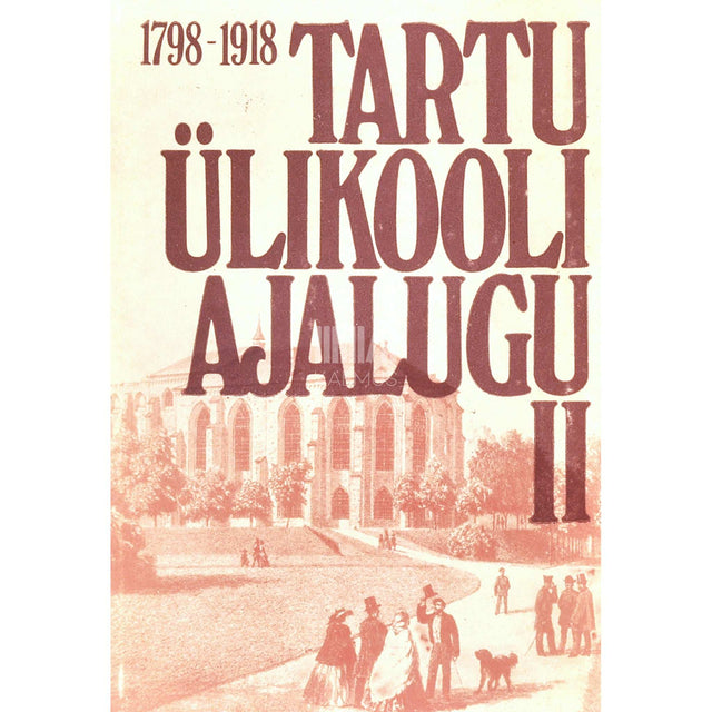 … - Tartu Ülikooli ajalugu 1632-1982 2. osa. 1798-1918