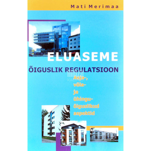 Mati Merimaa - Eluaseme õiguslik regulatsioon