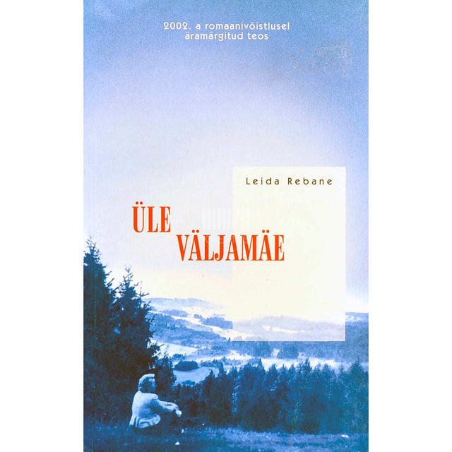 Leida Rebane - Üle väljamäe