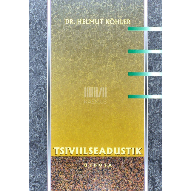 Helmut Köhler - Tsiviilseadustik. Üldosa