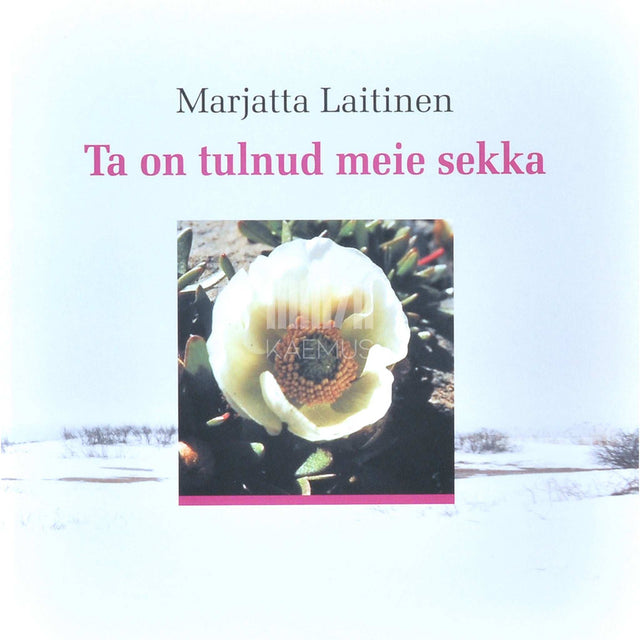 Marjatta Laitinen - Ta on tulnud meie sekka